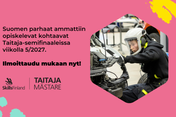 Lähde mukaan Taitaja2027-semifinaaleihin!